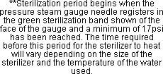 Sterilization begins at a minimum of 17psi.